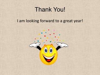 Thank You!I am looking forward to a great year! 