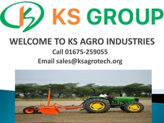 Call 01675-259055
Email sales@ksagrotech.org
 