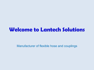 Manufacturer of flexible hose and couplings
 