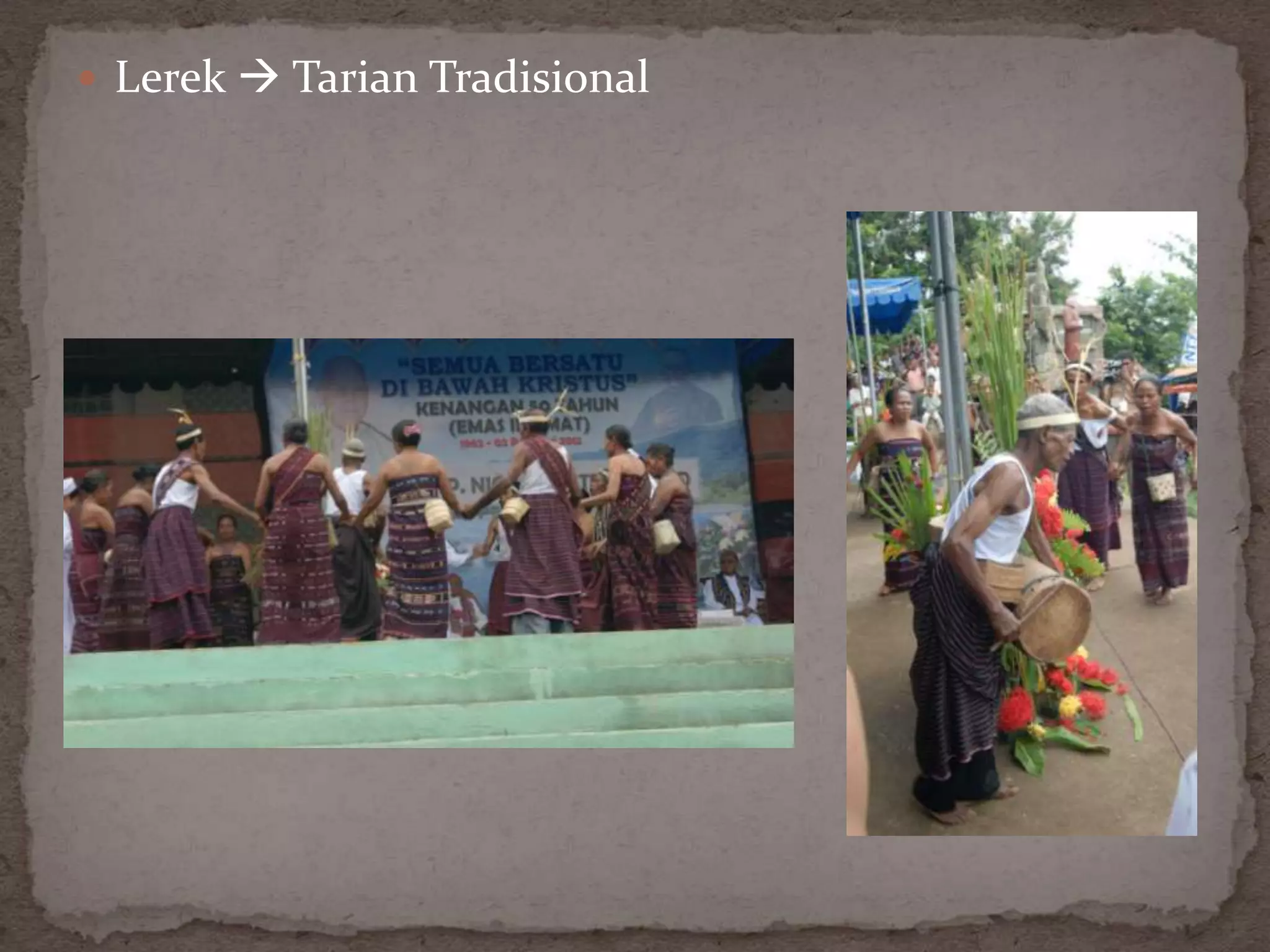  Lerek  Tarian Tradisional
 