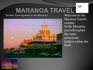 The Best Travel organiser in the Maranoa !!   Welcome to the
                                              Maranoa Travel’s
                                              website.
                                              In the Maranoa,
                                              you will explore
                                              the main
                                              attractions
                                              hidden within the
                                              bush.
 
