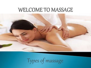 Types of massage
 