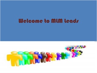Welcome to MLM Leads  