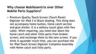 Mobilesentrix: What is iPad Digitizer? | PPTX