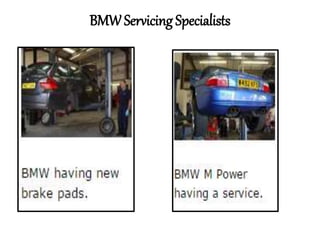 BMW Servicing Specialists
 