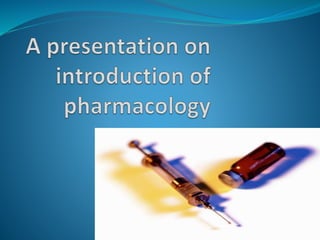 introduction of pharmacology | PPTX