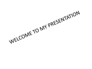 Welcome to my presentationsneha
