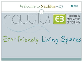 Welcome to Nautilus –E3
 