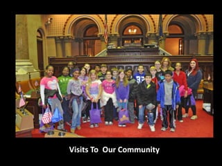 Visits To Our Community
 