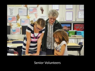 Senior Volunteers
 