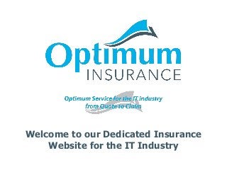 Welcome to our Dedicated Insurance
Website for the IT Industry

 