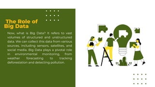 Harnessing the Power of AI and Big Data for Environmental Conservation ...