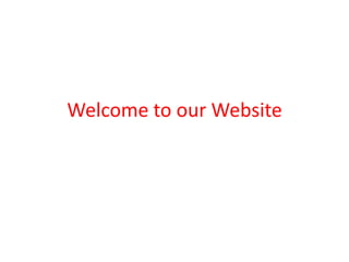 Welcome to our Website 