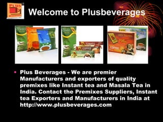 Welcome to Plusbeverages ,[object Object]
