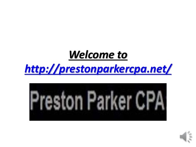 Welcome to
http://prestonparkercpa.net/
 