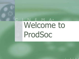 Welcome to ProdSoc 