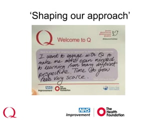 ‘Shaping our approach’
 