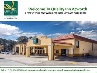 RESERVE YOUR STAY WITH BEST INTERNET RATE GUARANTEE
Tel : +1 (770) 974-1700|Email: reservations@qualityinnacworth.com| www.qualityinnacworth.com
 