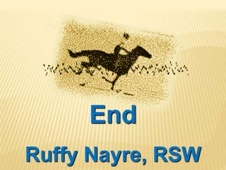 End
Ruffy Nayre, RSW
 