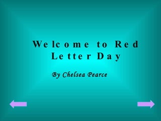 Welcome to Red Letter Day By Chelsea Pearce  