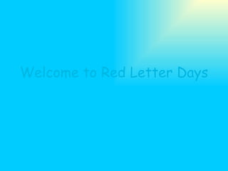 Welcome to Red Letter Days 