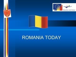 ROMANIA TODAY
 