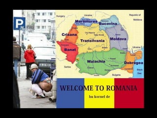 Welcome to romania