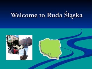 Welcome to Ruda Śląska 