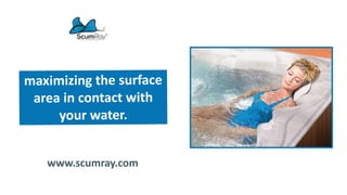 Welcome To ScumRay Hot Tub Cleaner.pptx