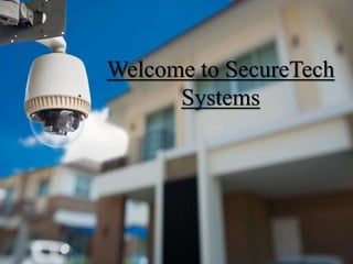 Welcome to SecureTech
Systems
 