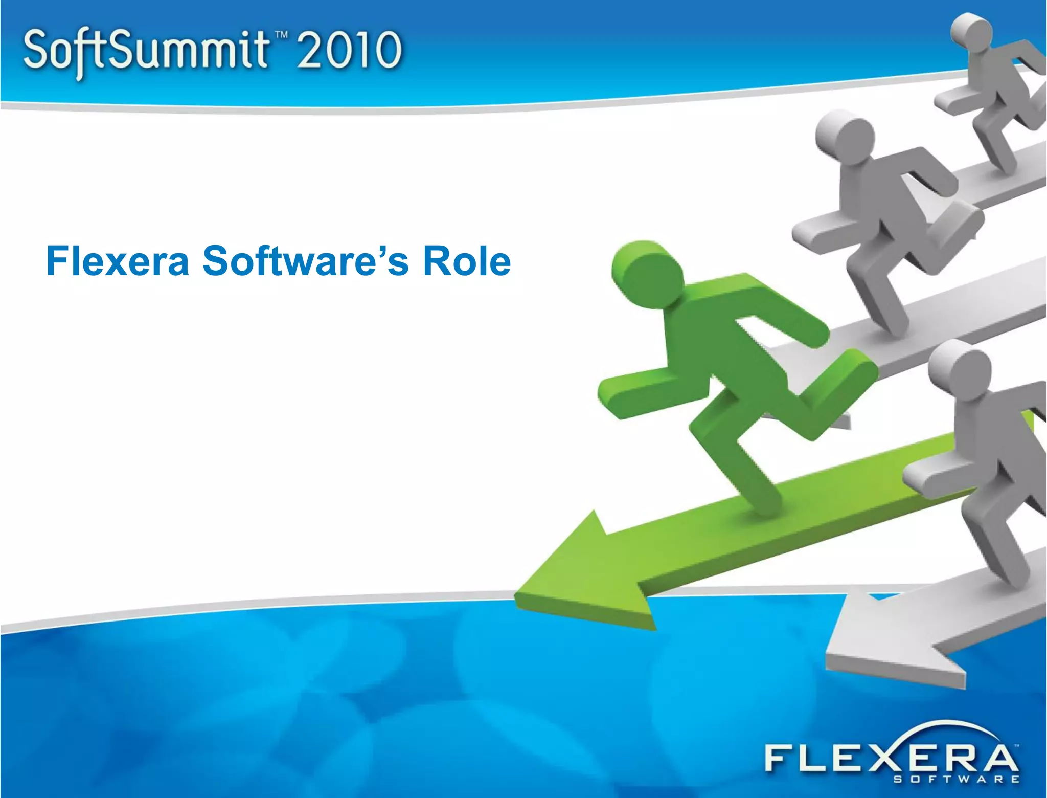 Flexera Software’s Role
 