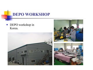 DEPO WORKSHOP DEPO workshop in Korea. 