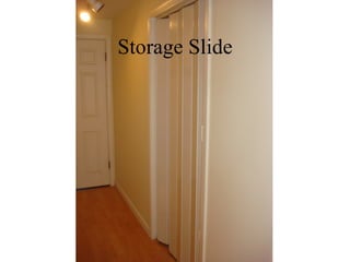 Storage Slide
 