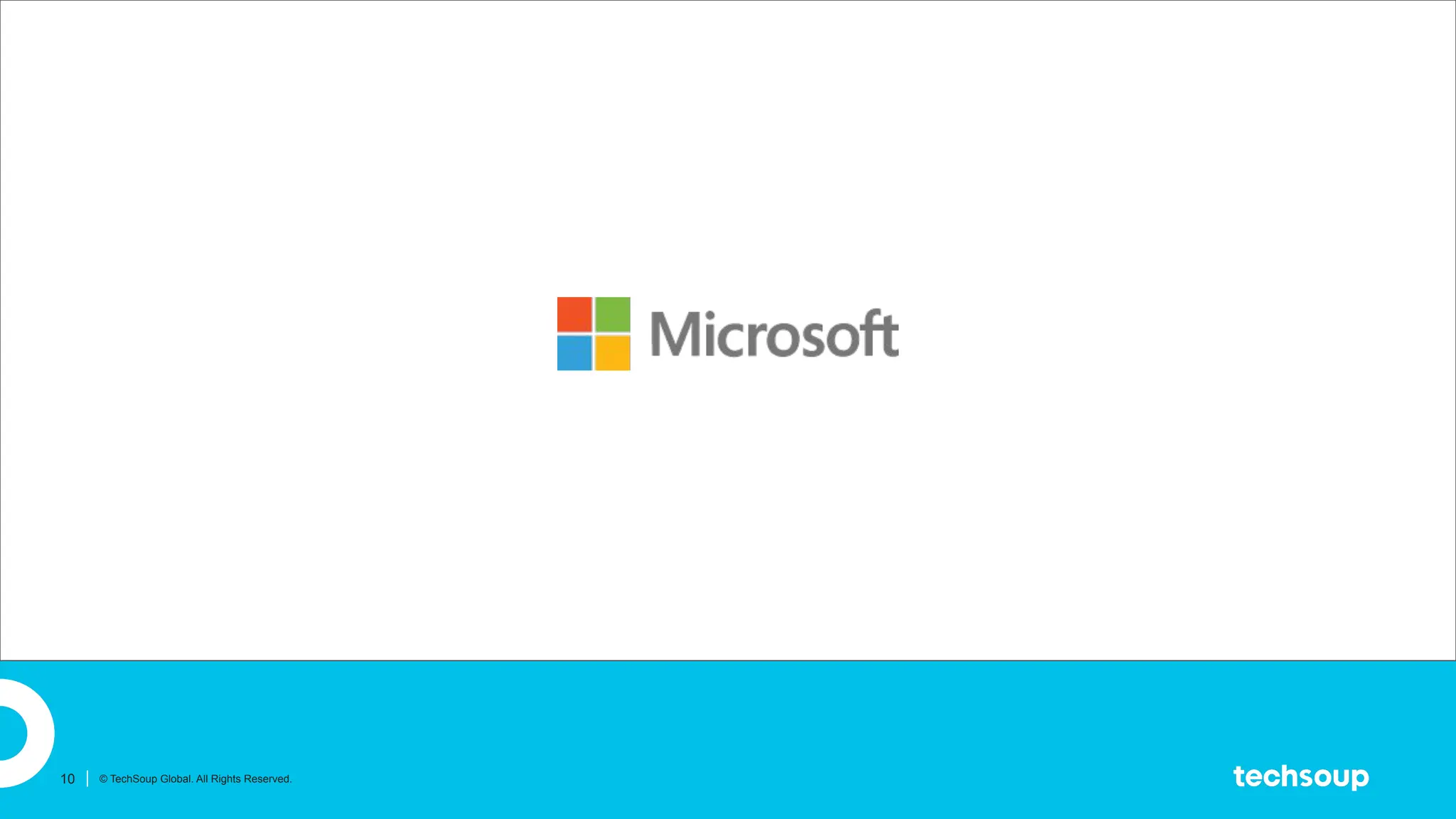 10 © TechSoup Global. All Rights Reserved.
 