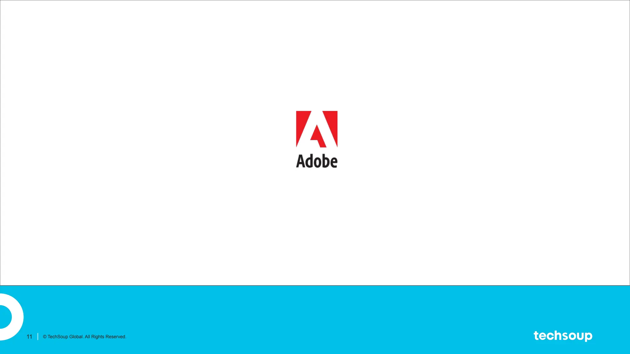 11 © TechSoup Global. All Rights Reserved.
 