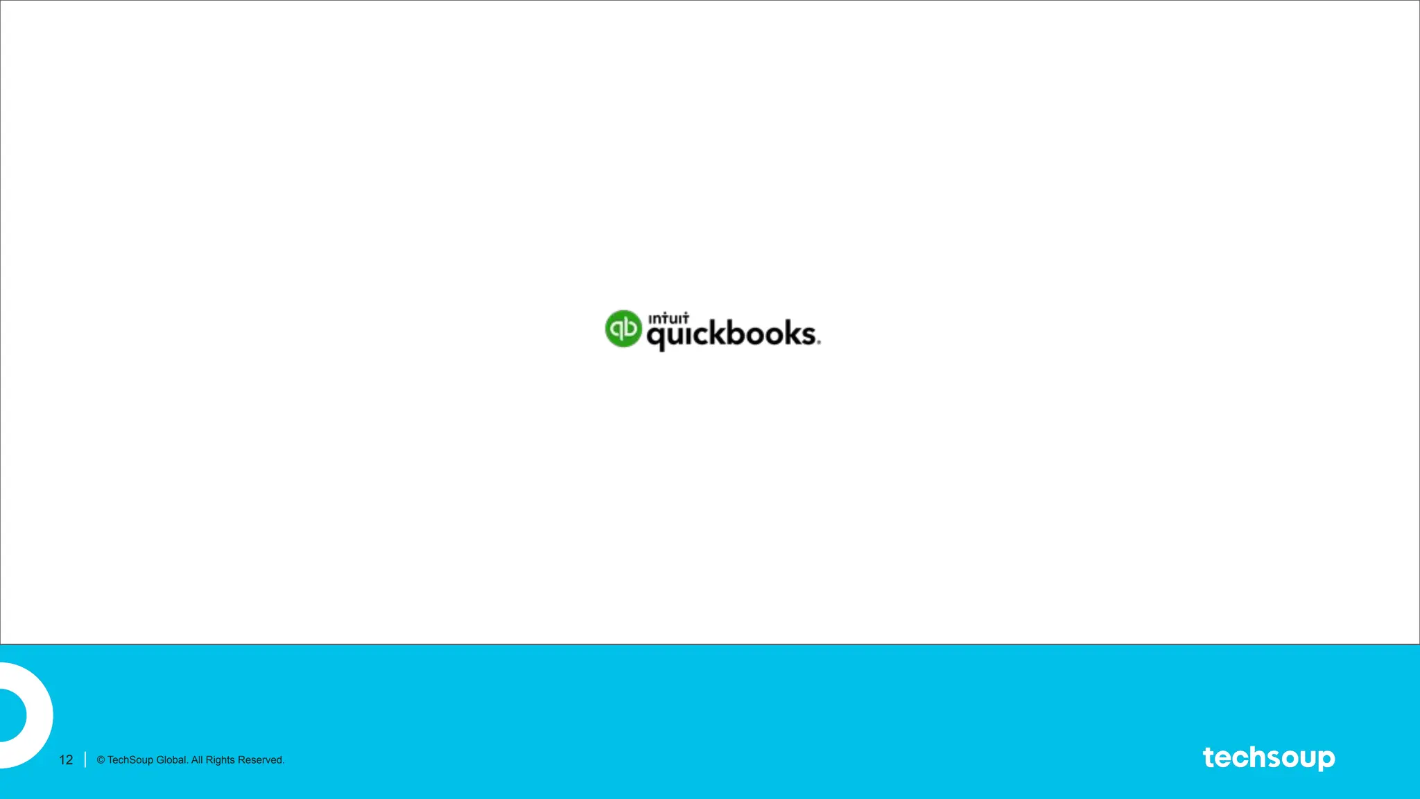 12 © TechSoup Global. All Rights Reserved.
 