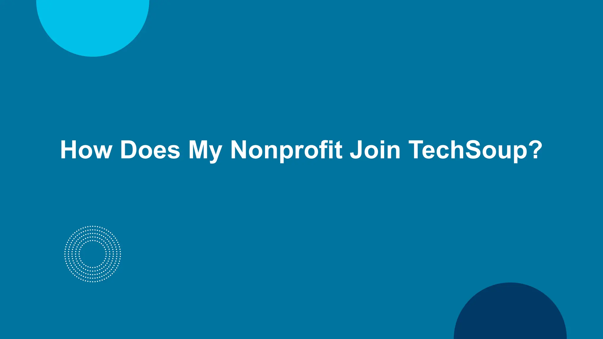 How Does My Nonprofit Join TechSoup?
 