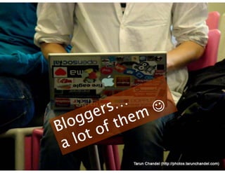 Bloggers…  a lot of them   