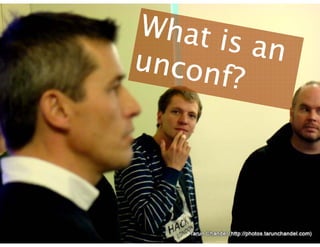 What is an unconf? 