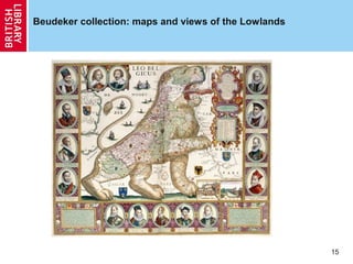 Beudeker collection: maps and views of the Lowlands

15

 