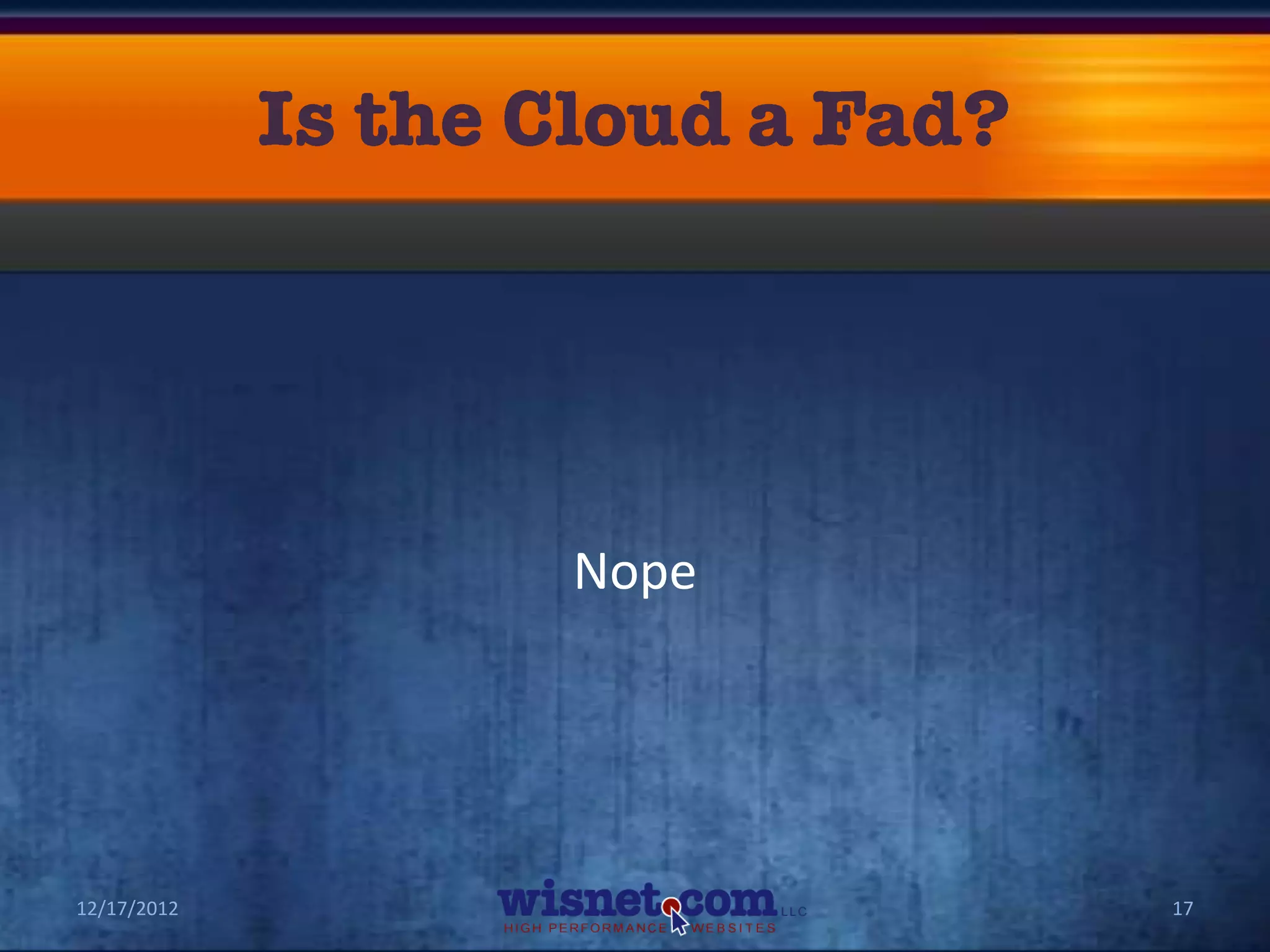 Nope




12/17/2012          17
 