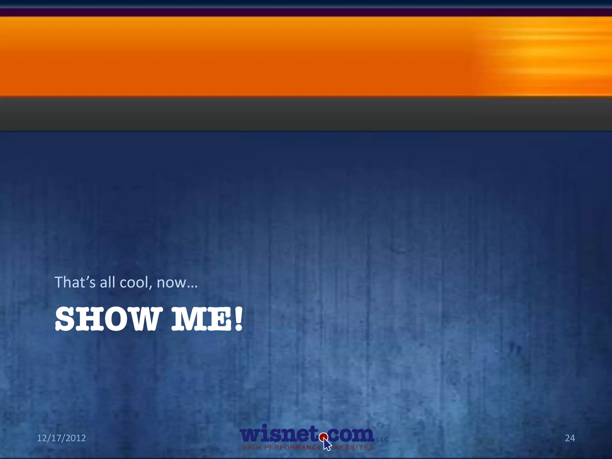 That’s all cool, now…




12/17/2012                 24
 