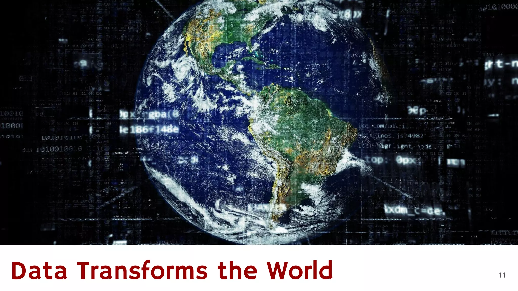 11Data Transforms the World
 