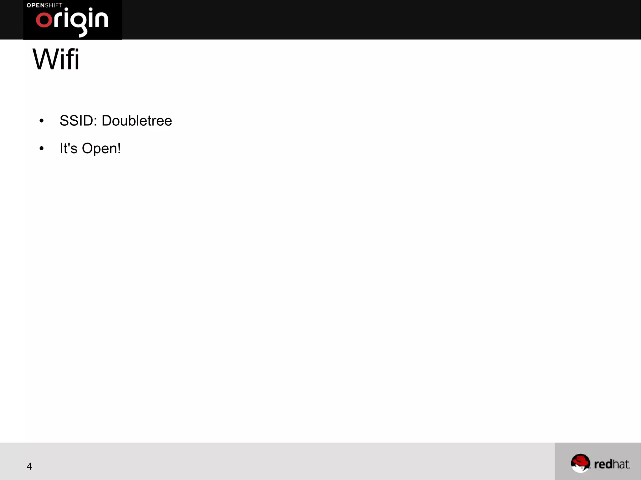 Wifi
    ●   SSID: Doubletree
    ●   It's Open!




4
 