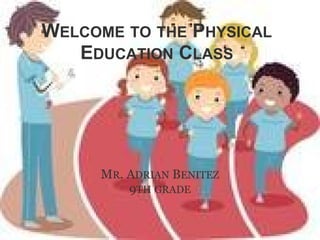 Welcome to the_physical_education_class