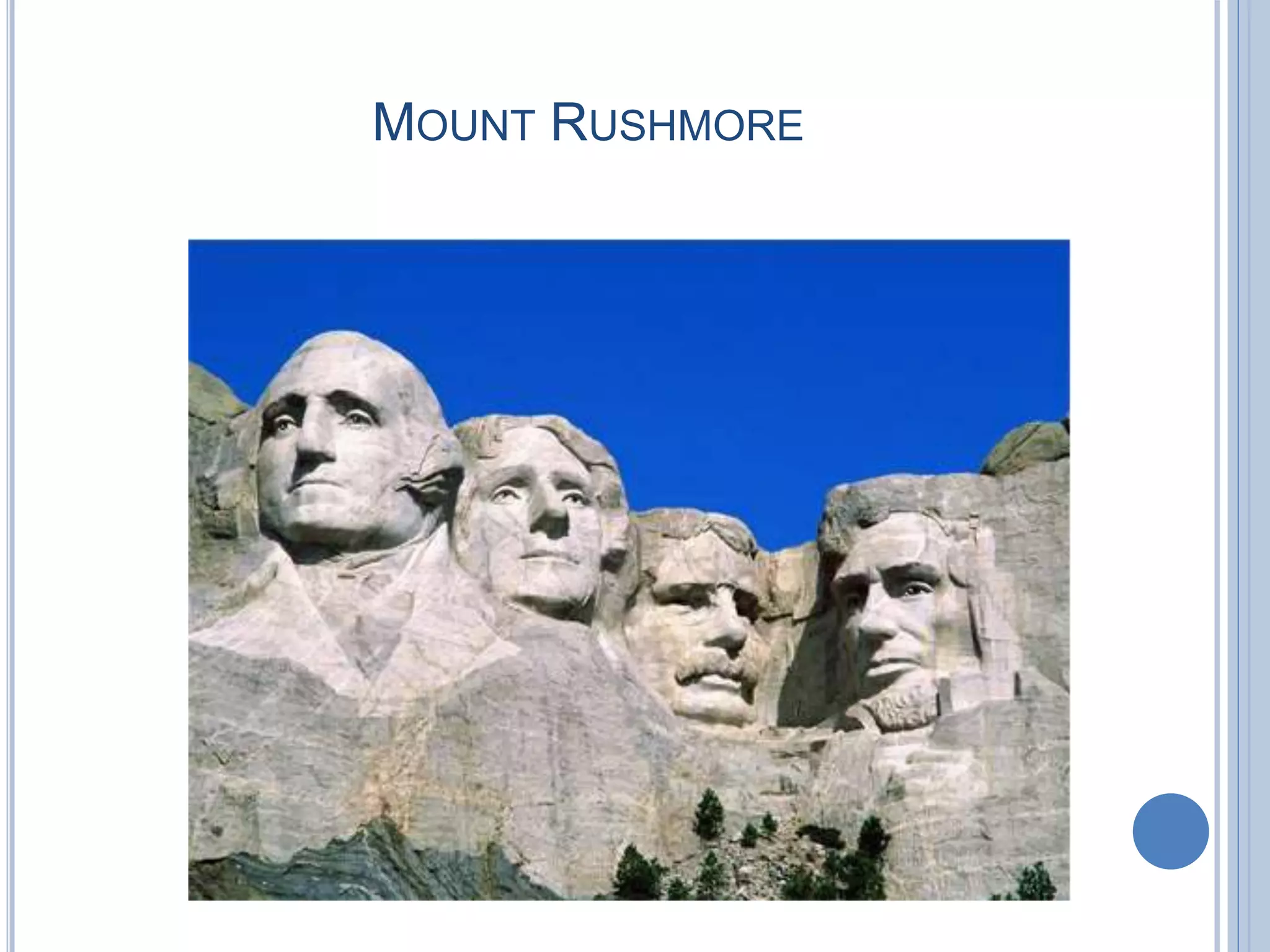 MOUNT RUSHMORE
 
