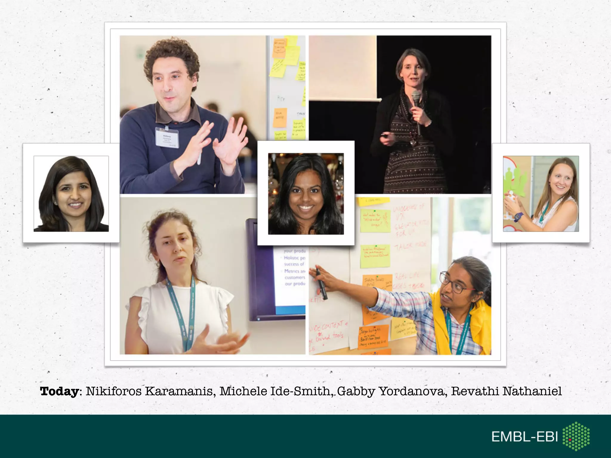 Today: Nikiforos Karamanis, Michele Ide-Smith, Gabby Yordanova, Revathi Nathaniel
 