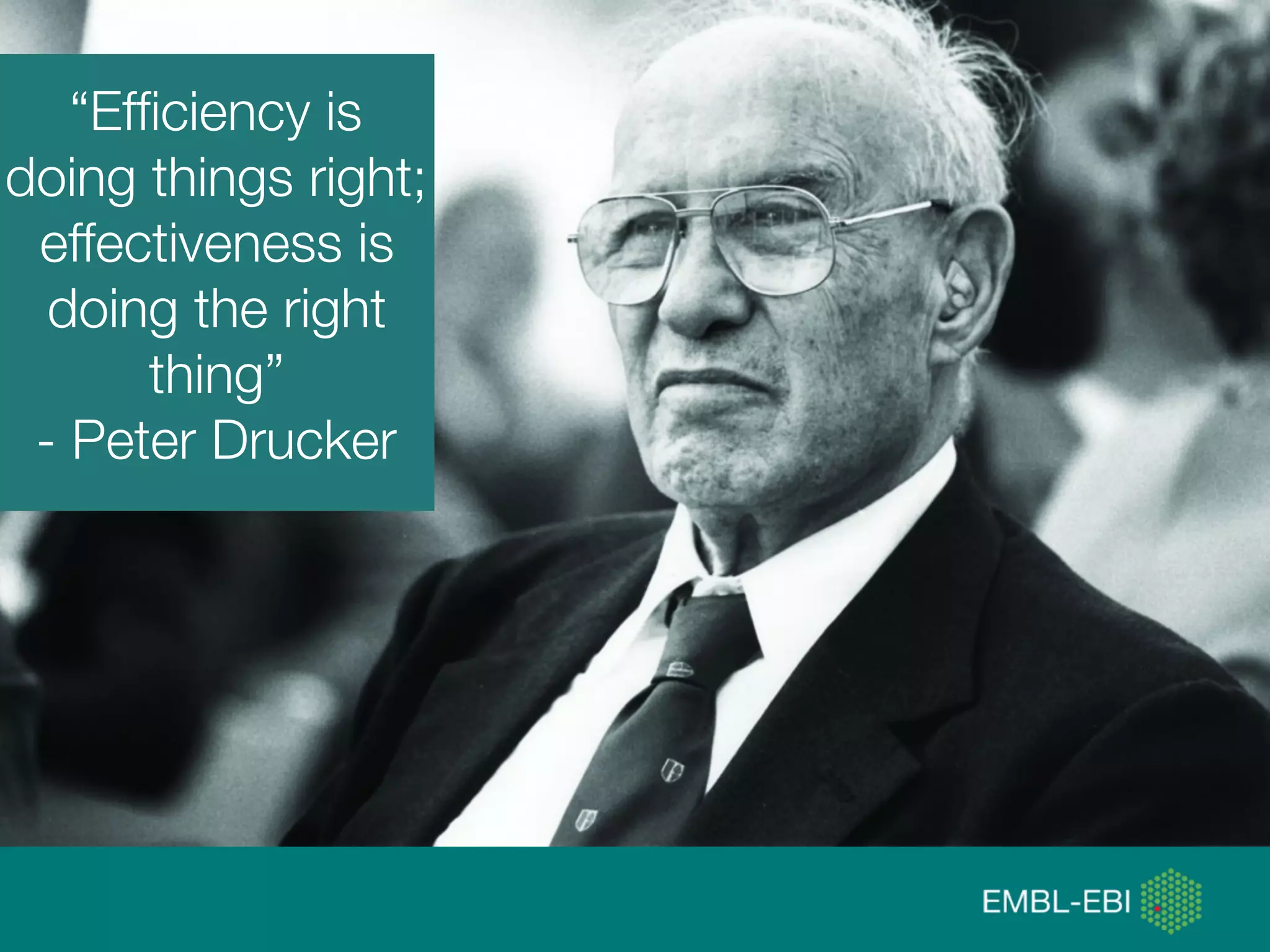 @micheleidesmith
“Efﬁciency is
doing things right;
effectiveness is
doing the right
thing”
- Peter Drucker
 