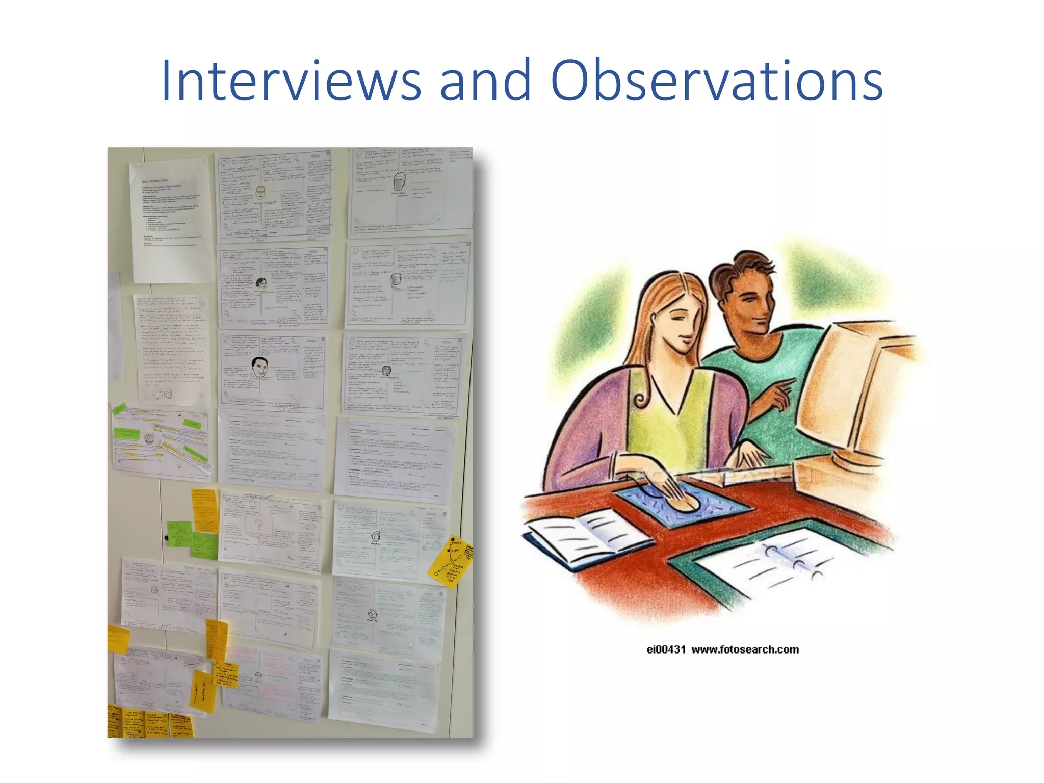 Interviews	and	Observations
 