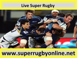 Live Super Rugby
www.superrugbyonline.net
 